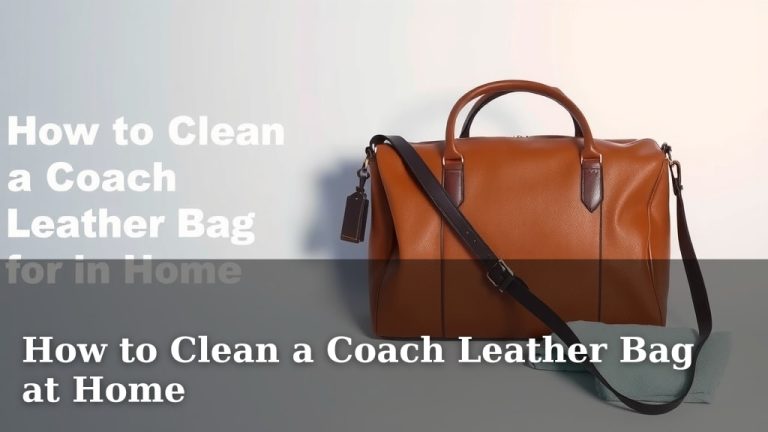 How to Clean a Coach Leather Bag at Home