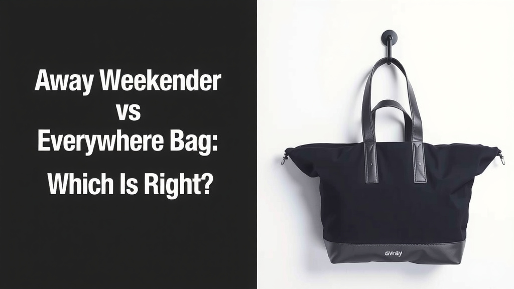 Away Weekender vs Everywhere Bag: Which Is Right